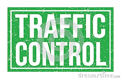 TRAFFIC CONTROL, words on green rectangle stamp sign Stock Photo