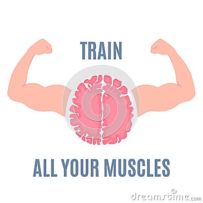 Train all your muscles motivational poster with brain and strong arms Vector Illustration