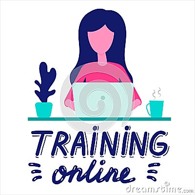 Training online. Woman learning online on laptops at home. Vector flat style illustration with hand drawn lettering. Vector eps Vector Illustration