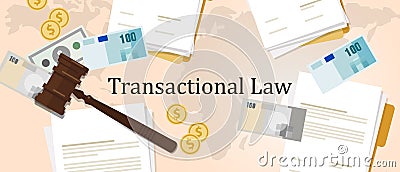 Transactional law business money concept of justice hammer gavel judgment process legislation paper document Vector Illustration