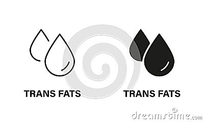 Transfat in Product Food. Oil Symbol. Free Trans Fat Silhouette and Line Icon Set. Trans Fat Sign. Cholesterol Logo. 0 Vector Illustration