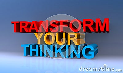 Transform your thinking on blue Stock Photo