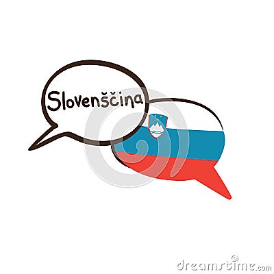 Translation: Slovenian. Vector illustration of hand drawn doodle speech bubbles with a national flag of Slovenia and hand written Vector Illustration