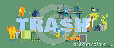 Trash Recycling Concept. People Work on Waste Recycling Plant for Garbage Separation and Reduce Environment Pollution Vector Illustration