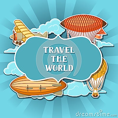 Travel background with retro air transport. Vintage aerostat airship, blimp and plain in cloudy sky Vector Illustration