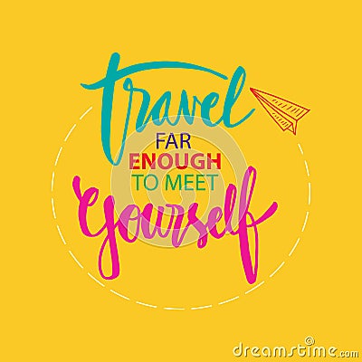 Travel for enough to meet yourself Stock Photo
