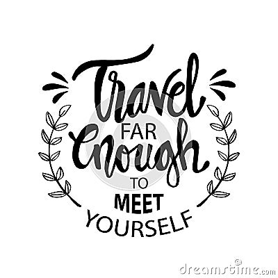 Travel for enough to meet yourself Vector Illustration