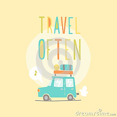 Travel often. Road trip Vector Illustration