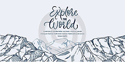 Travel poster, banner with mountains landscape. Vector hand drawn sketch illustration. Explore the world lettering Vector Illustration