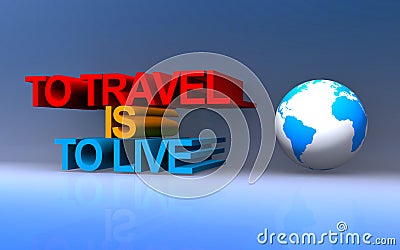 Travel is to live on blue Stock Photo