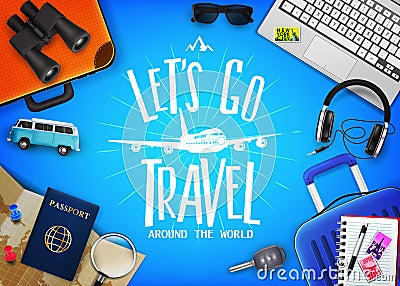 Travel or Tourism Concept with Text Let`s Go Travel Message in the Center with Realistic 3D Traveling Vector Illustration