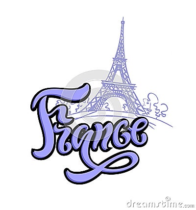 Travel. The trip to France, Paris. Lettering. A sketch of the Eiffel tower. Cartoon Illustration