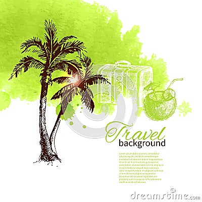 Travel tropical design. Background with hand drawn sketch and watercolor illustration Vector Illustration