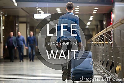 Traveler with motivational phrase Stock Photo