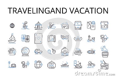 Travelingand vacation line icons collection. Journeying, Roaming, Sightseeing, Touring, Exploring, Backpacking, Trekking Vector Illustration