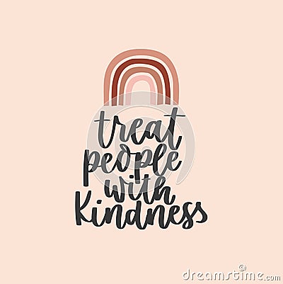 Treat people with kindness kindness inspirational design with rainbow in bohemian style. Typography kindness concept design Vector Illustration