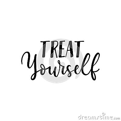 Treat yourself trendy typography print design Vector Illustration