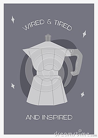 Trendy print with geyser coffee maker moka pot. Contemporary funny wall art for kitchen. Alternative brewing methods Vector Illustration