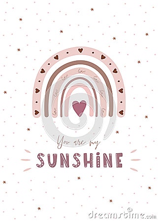 Trendy rainbow in boho style in different color. You are my sunshine. Children illustrations for poster or post card Vector Illustration