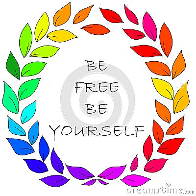 Trendy slogan Be free, be yourself surrounded by leaves of rainbow flag colors on white background, LGBT movement. Art Stock Photo