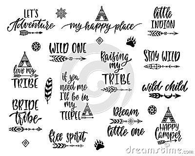 Tribal inspirational quotes bundle. Hand drawn lettering phrases in indian style about adventure, travel. Vector Illustration
