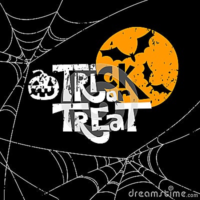 Trick or treat quote and Halloween design elements. Vector holiday illustration. Hand drawn letters, moon, bat, pumpkin. Vector Illustration
