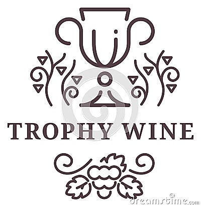 Trophy wine label. Beverage production line logo Vector Illustration