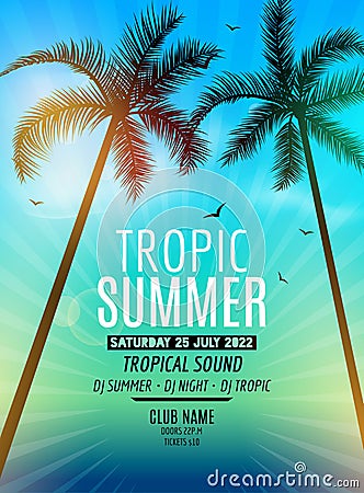 Tropic Summer Beach Party. Tropic Summer vacation and travel. Tropical poster colorful background and palm exotic island Vector Illustration