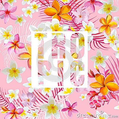 Tropical Flowers and Leaves. Vector Background. Exotic Graphic Vector Illustration