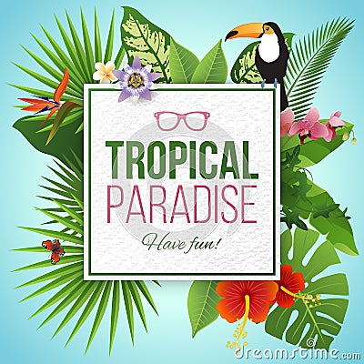 Tropical paradise label over background with leaves and flowers Vector Illustration