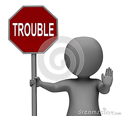 Trouble Stop Sign Means Stopping Annoying Problem Troublemaker Stock Photo