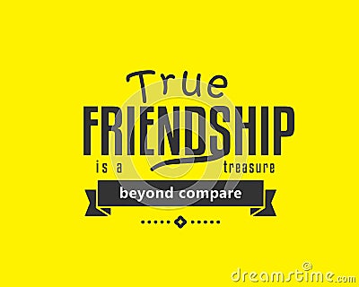 True friendship is a treasure beyond compare. Vector Illustration
