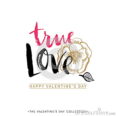 True Love. Valentines day greeting card with calligraphy. Vector Illustration