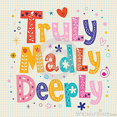 Truly madly deeply Vector Illustration