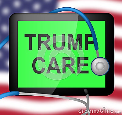 Trumpcare Or Trump Care Health Repeal Of Obamacare Aca - 3d Illustration Editorial Stock Photo