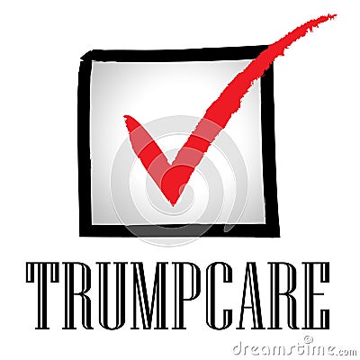 Trumpcare Or Trump Care Health Repeal Of Obamacare - 2d Illustration Editorial Stock Photo