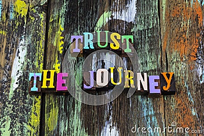 Trust journey experience trip believe yourself challenge positive life Stock Photo