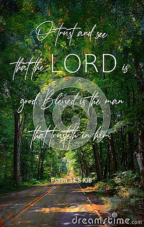 Trusting in the Lord. Psalm 34:8 Scripture Verse . King James Bible. Stock Photo