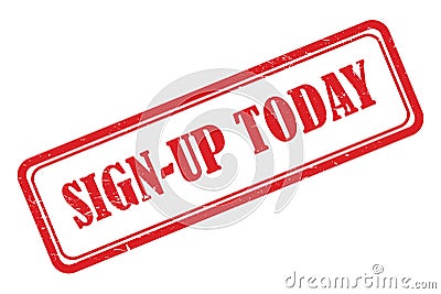 Sign-up today stamp on white Stock Photo