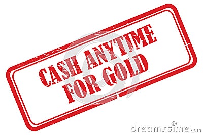 Cash anytime for gold stamp on white Stock Photo
