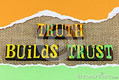 Truth builds trust honesty integrity trustworthy respect relationship Stock Photo