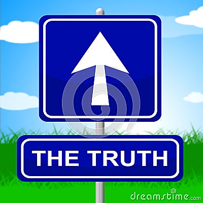 Truth Sign Shows No Lie And Accuracy Stock Photo