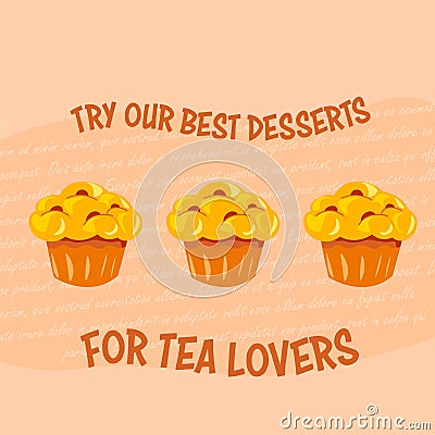 Try our best desserts, for tea lovers cupcakes Vector Illustration