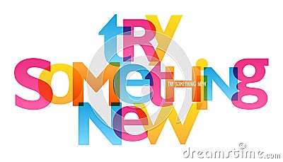 TRY SOMETHING NEW typography poster Vector Illustration