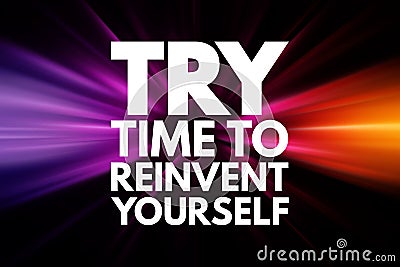 TRY - Time to Reinvent Yourself acronym, business concept background Stock Photo