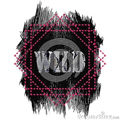 Tshirt design - Wild word quote Vector Illustration