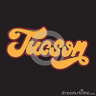 Tucson. Vector handwritten lettering Vector Illustration