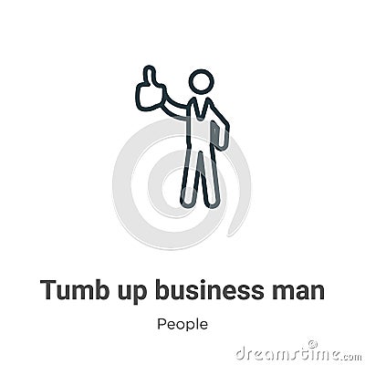 Tumb up business man outline vector icon. Thin line black tumb up business man icon, flat vector simple element illustration from Vector Illustration