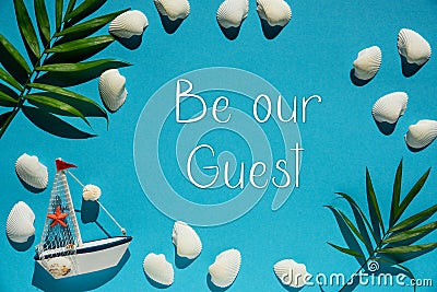 Turquoise Summer Flat Lay, Boat And Shells, Text Be Our Guest Stock Photo