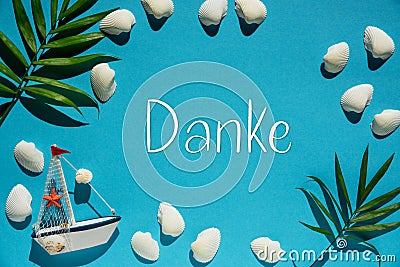 Turquoise Summer Flat Lay, Boat And Shells, Text Danke Means Thank You Stock Photo